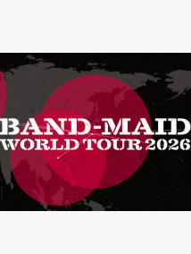【中国香港站】BAND-MAID 世界巡回演唱会 2026-香港站