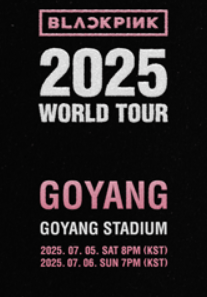 【韩国高阳站】【MoreTickets】BLACKPINK 2025世界巡演
