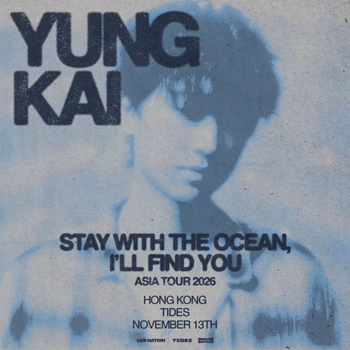 【香港】yung kai - stay with the ocean, i'll find you: 亚洲巡回-香港站